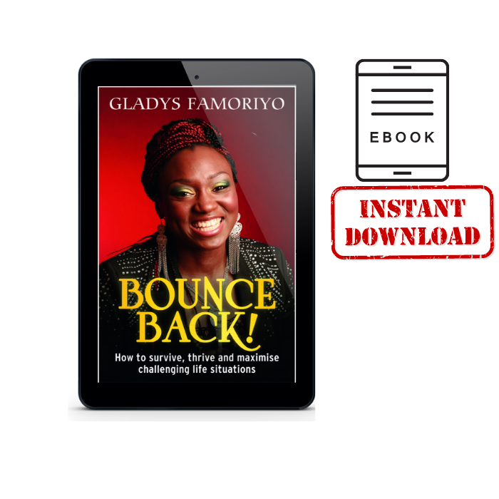 Bounce Back Back When Life Happens  - Grace Gladys Famoriyo